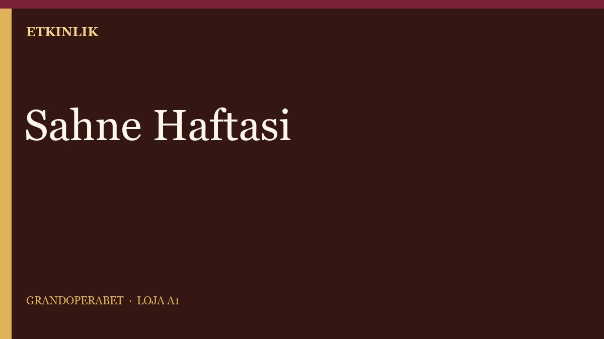 Grandoperabet Eylül Sahne Haftası